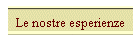 Le nostre esperienze